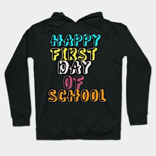 Happy first day of school, back to school design Hoodie